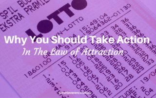 Why You Should Take Action In The Law of Attraction